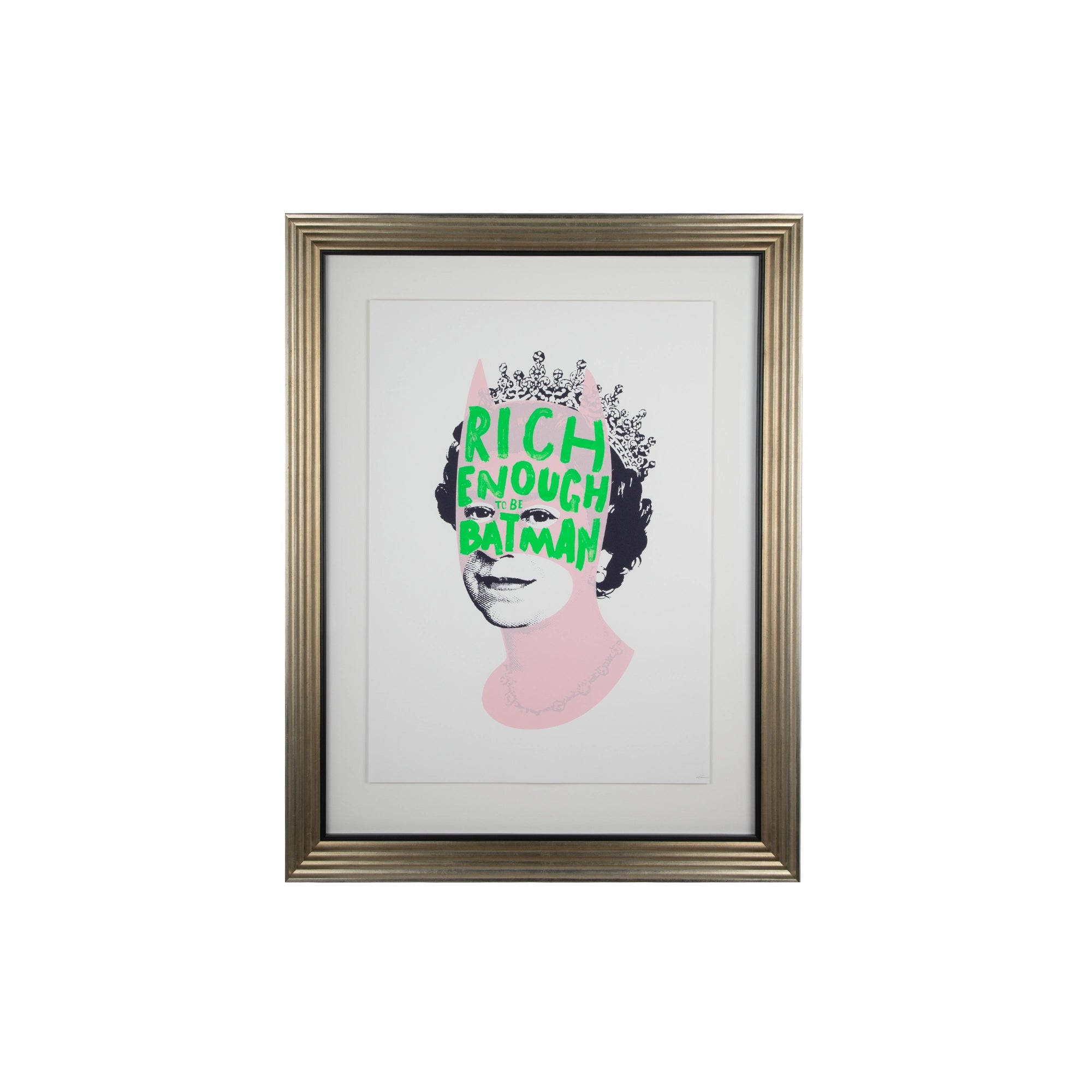 Rich Enough to Be Batman – Black & Green Queen, a contemporary portrait of a queen with vibrant green "Rich Enough to Be Batman" lettering across a soft pink face, presented in an Accordion silver frame with a black fillet and white mat board.